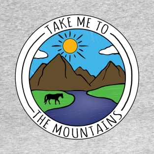 Take Me To The Mountains T-Shirt